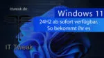 Windows 11 – So bekommt ihr das Update 24H2