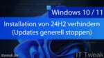 Windows 10 & 11 – Update auf 24H2 verhindern (Windows Updates stoppen)