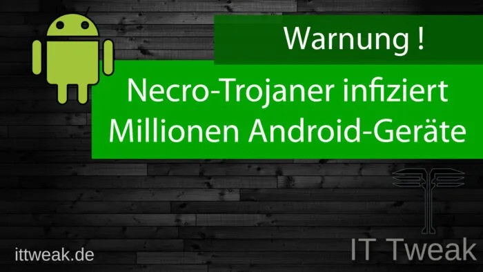 Necro Trojaner Android Smartphone Virus