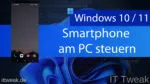 Windows 10/11 – Smartphone mit PC verbinden (Smartphone-Link App einrichten)