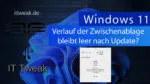 Windows 11 24H2 – Erweiterte Zwischenablage funktioniert nicht mehr. So behebt ihr den Fehler selbst