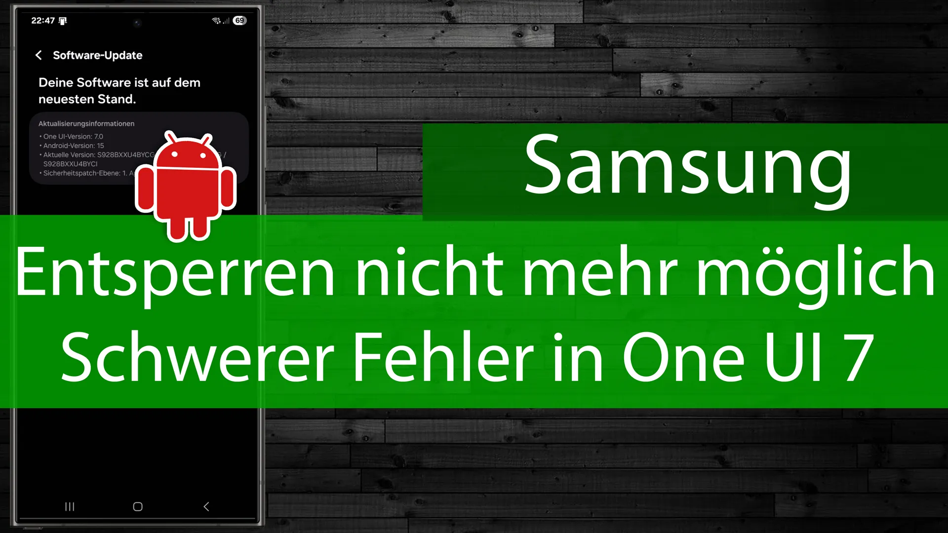 Mehr über den Artikel erfahren Samsung – Schwerer Fehler in One UI 7 (Android 15) – Entsperren nicht möglich
