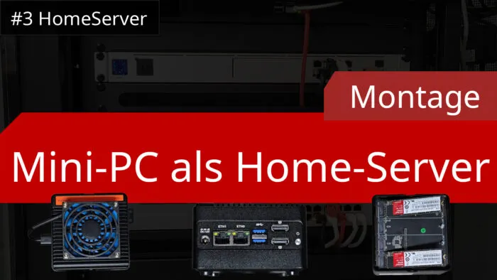 homeserver mini pc montage heimserver eigenbau diy