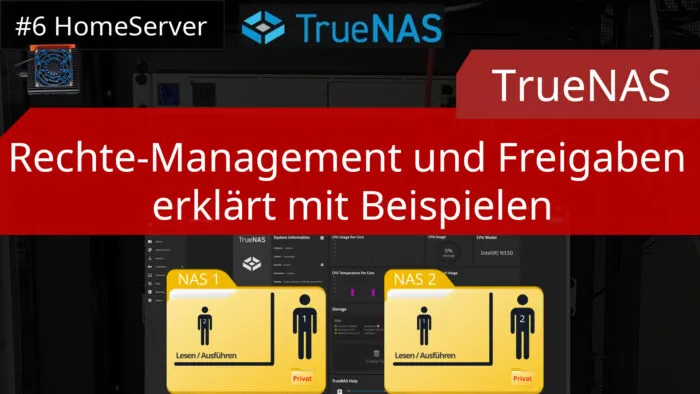 truenas smb rechte user homeserver linux setup grundlagen