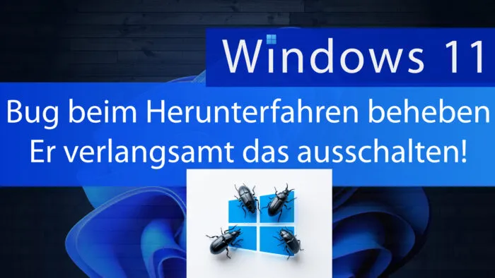 windows 11 herunterfahren bug