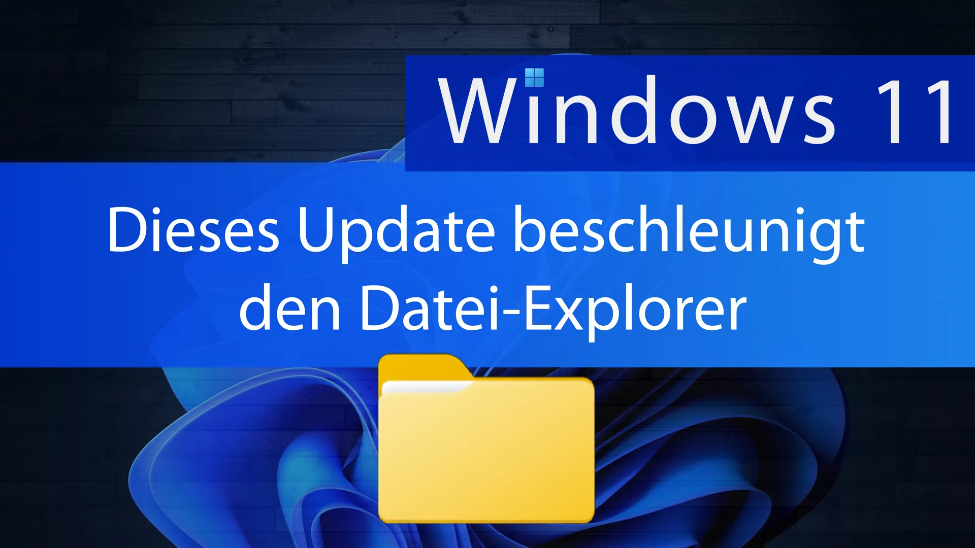 Windows 11 – Dieses Update macht euren Datei-Explorer schneller